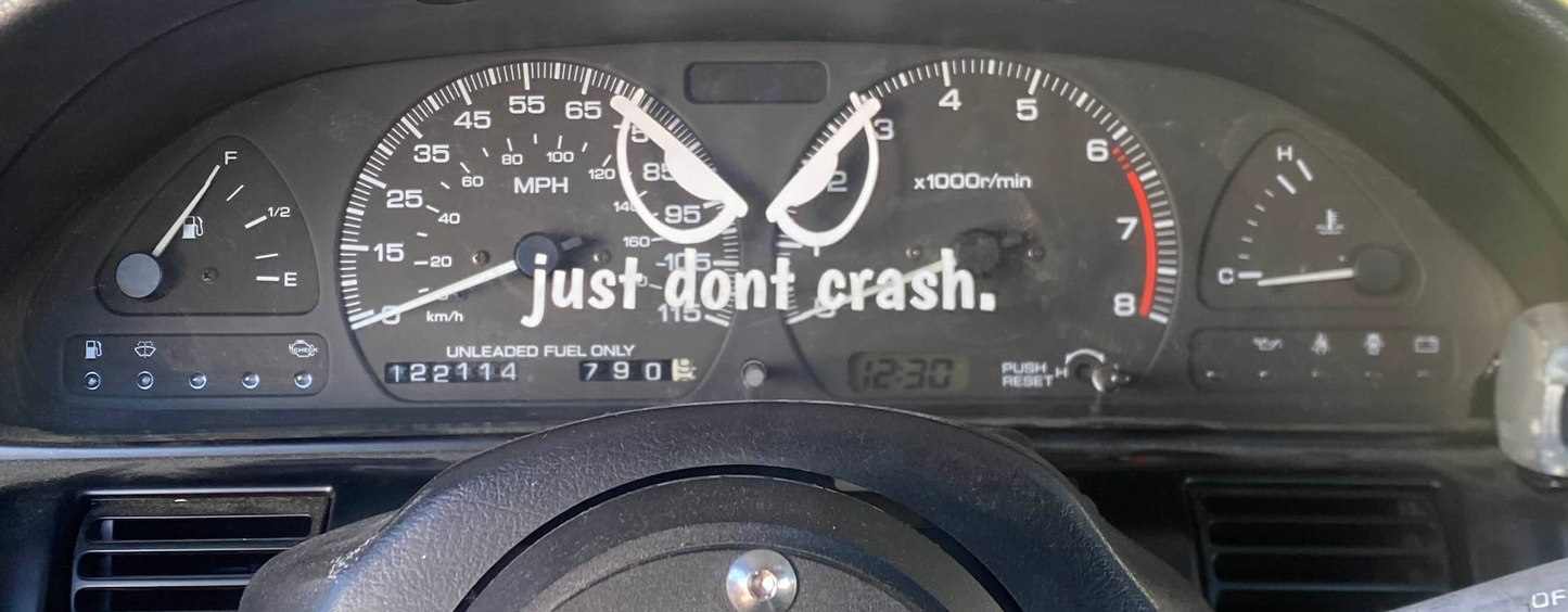 just dont crash.